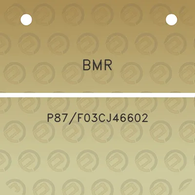 bmr-p87f03cj46602