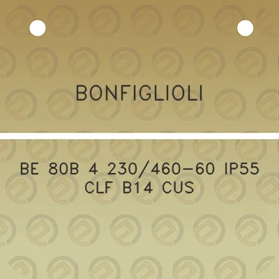 bonfiglioli-be-80b-4-230460-60-ip55-clf-b14-cus