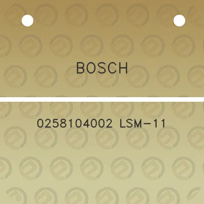 bosch-0258104002-lsm-11