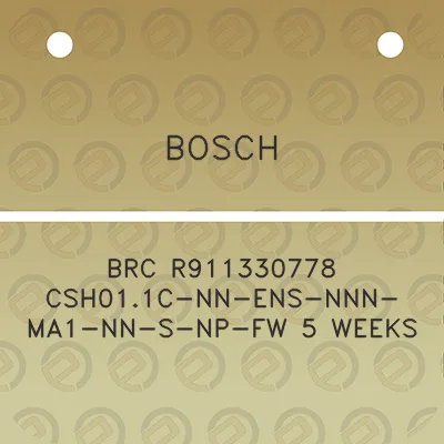 bosch-brc-r911330778-csh011c-nn-ens-nnn-ma1-nn-s-np-fw-5-weeks