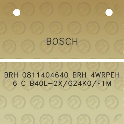 bosch-brh-0811404640-brh-4wrpeh-6-c-b40l-2xg24k0f1m