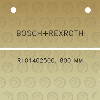 boschrexroth-r101402500-800-mm