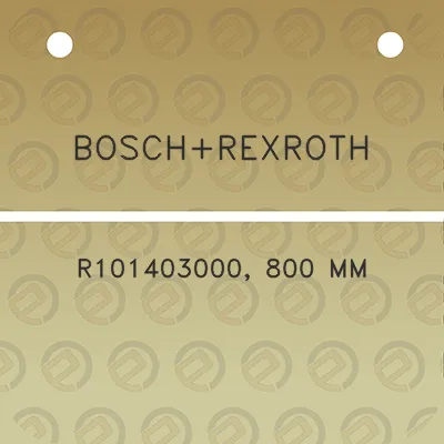 boschrexroth-r101403000-800-mm