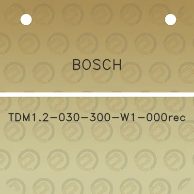 bosch-tdm12-030-300-w1-000rec