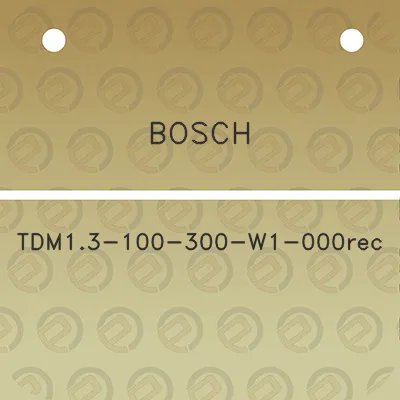 bosch-tdm13-100-300-w1-000rec