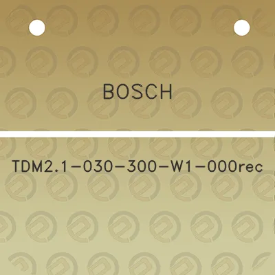 bosch-tdm21-030-300-w1-000rec