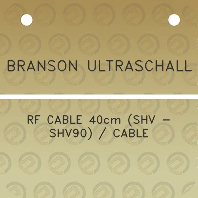 branson-ultraschall-rf-cable-40cm-shv-shv90-cable