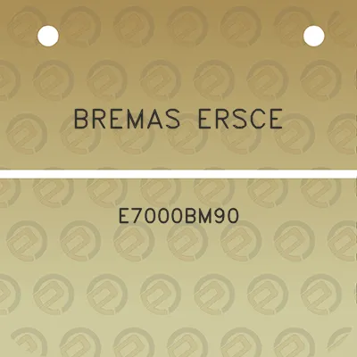 bremas-ersce-e7000bm90