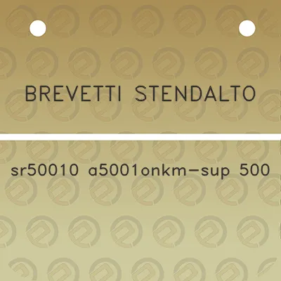 brevetti-stendalto-sr50010-a5001onkm-sup-500