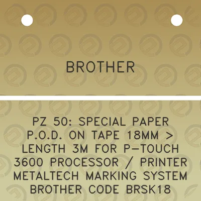 brother-pz-50-special-paper-pod-on-tape-18mm-length-3m-for-p-touch-3600-processor-printer-metaltech-marking-system-brother-code-brsk18