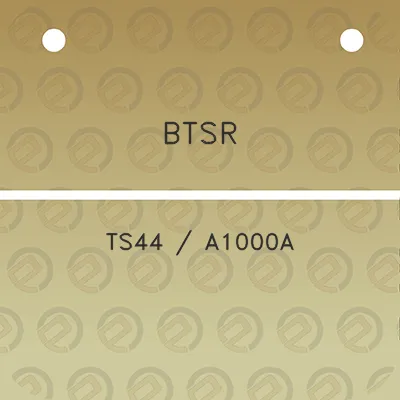 btsr-ts44-a1000a