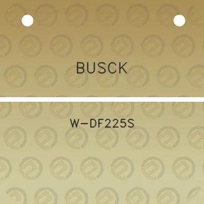 busck-w-df225s