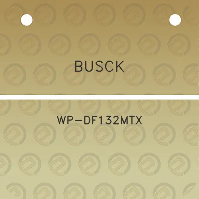 busck-wp-df132mtx