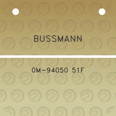 bussmann-0m-94050-51f