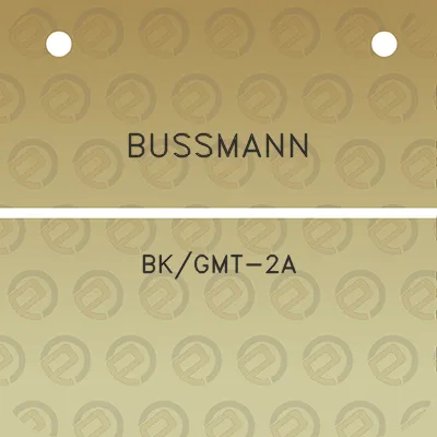 bussmann-bkgmt-2a