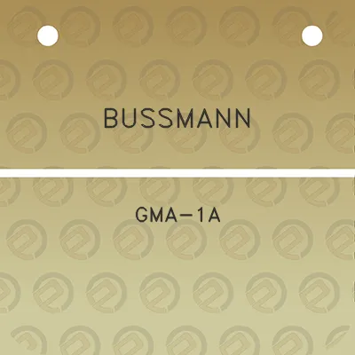 bussmann-gma-1a