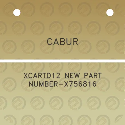 cabur-xcartd12-new-part-number-x756816