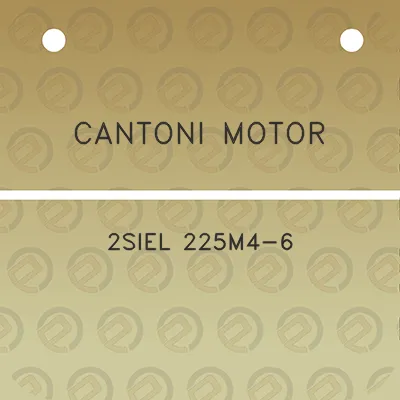 cantoni-motor-2siel-225m4-6