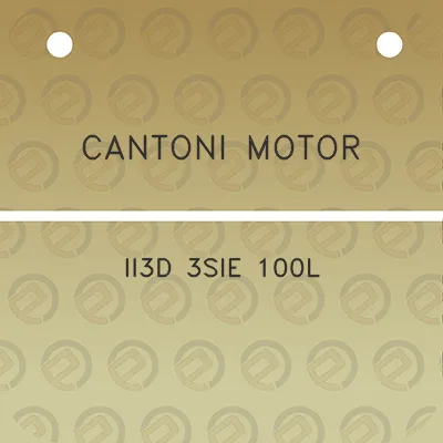 cantoni-motor-ii3d-3sie-100l