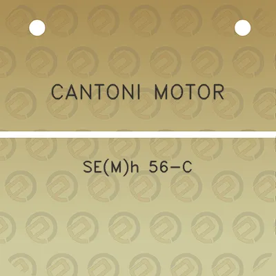 cantoni-motor-semh-56-c