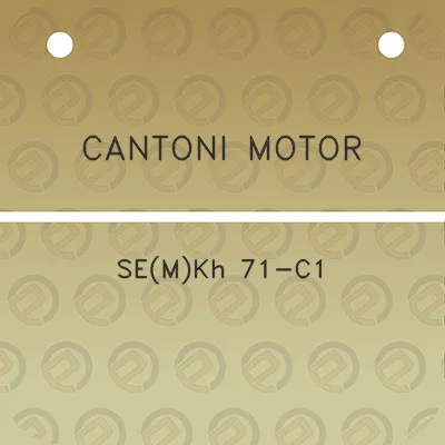 cantoni-motor-semkh-71-c1