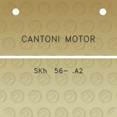 cantoni-motor-skh-56-a2