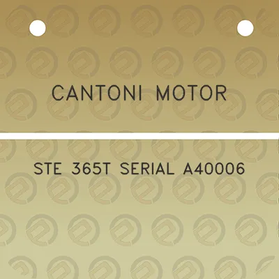 cantoni-motor-ste-365t-serial-a40006