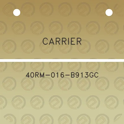 carrier-40rm-016-b913gc