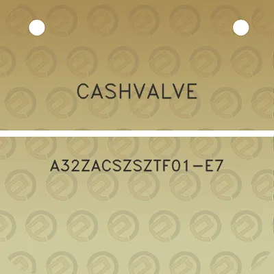 cashvalve-a32zacszsztf01-e7