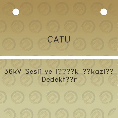 catu-36kv-sesli-ve-isk-ikazl-dedektor