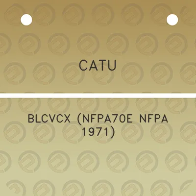 catu-blcvcx-nfpa70e-nfpa-1971