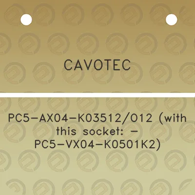 cavotec-pc5-ax04-k03512o12-with-this-socket-pc5-vx04-k0501k2