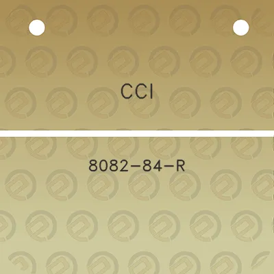 cci-8082-84-r