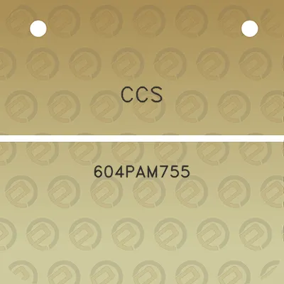 ccs-604pam755