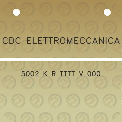 cdc-elettromeccanica-5002-k-r-tttt-v-000