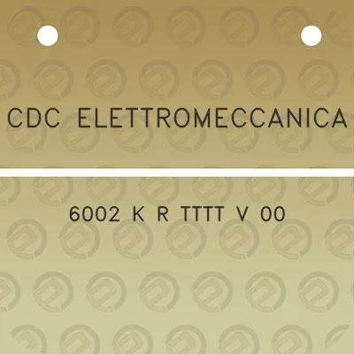 cdc-elettromeccanica-6002-k-r-tttt-v-00