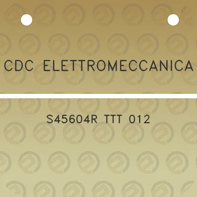 cdc-elettromeccanica-s45604r-ttt-012