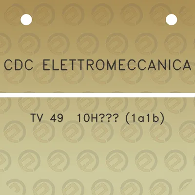 cdc-elettromeccanica-tv-49-10h-1a1b