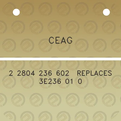 ceag-2-2804-236-602-replaces-3e236-01-0