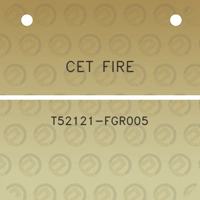 cet-fire-t52121-fgr005