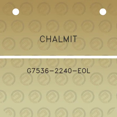 chalmit-g7536-2240-eol