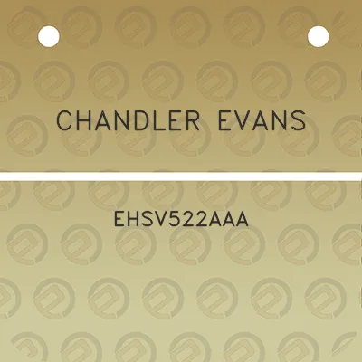 chandler-evans-ehsv522aaa