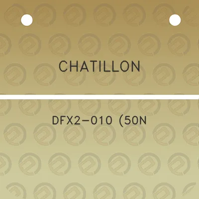 chatillon-dfx2-010-50n