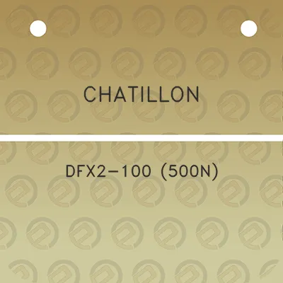 chatillon-dfx2-100-500n