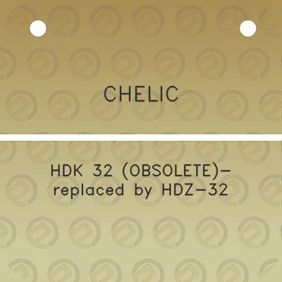 chelic-hdk-32-obsolete-replaced-by-hdz-32