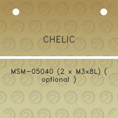 chelic-msm-05040-2-x-m3x8l-optional