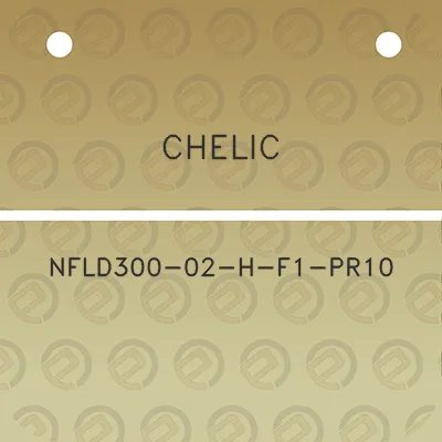 chelic-nfld300-02-h-f1-pr10