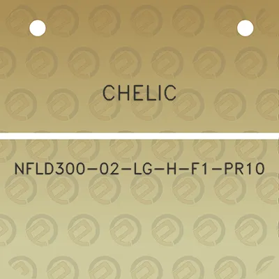 chelic-nfld300-02-lg-h-f1-pr10