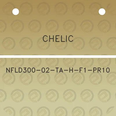 chelic-nfld300-02-ta-h-f1-pr10