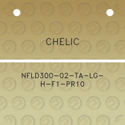 chelic-nfld300-02-ta-lg-h-f1-pr10